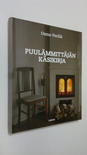 Osmo Perälä : Puulämmittäjän käsikirja