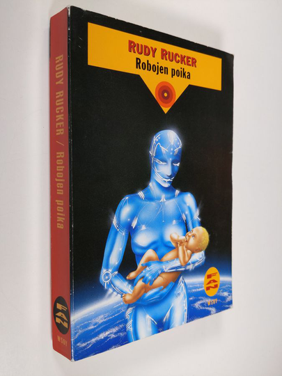 Rudy Rucker : Robojen poika