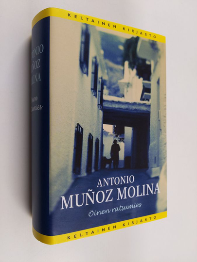 Antonio Munoz Molina : Öinen ratsumies