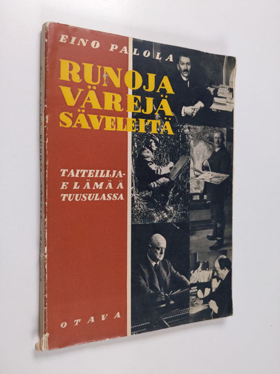 Eino Palola : Runoja, värejä, säveleitä : taiteilijaelämää Tuusulassa