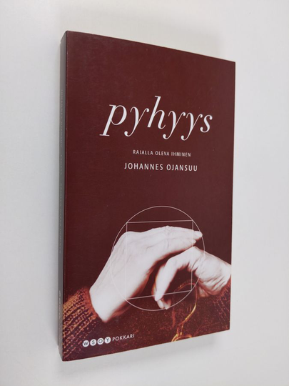 Johannes Ojansuu : Pyhyys : rajalla oleva ihminen