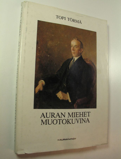 Topi Törmä : Auran miehet muotokuvina