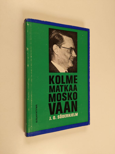 J. O. Söderhjelm : Kolme matkaa Moskovaan