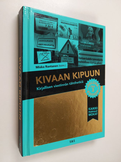 Kivaan kipuun : kirjallisen viestinnän tähtihetkiä osa 3
