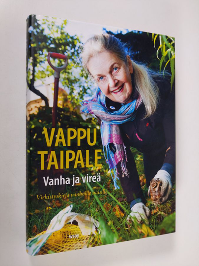 Vappu Taipale : Vanha ja vireä : virkistyskirja vanhoille naisille
