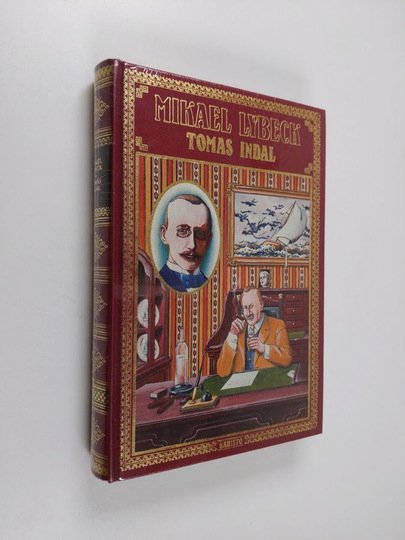 Mikael Lybeck : Tomas Indal ; Vahvempi ; Meidän kaikkien Margit ; Päiviä ja öitä