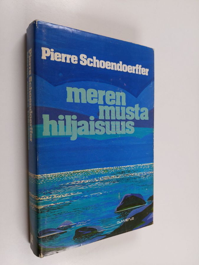 Pierre Schoendoerffer : Meren musta hiljaisuus