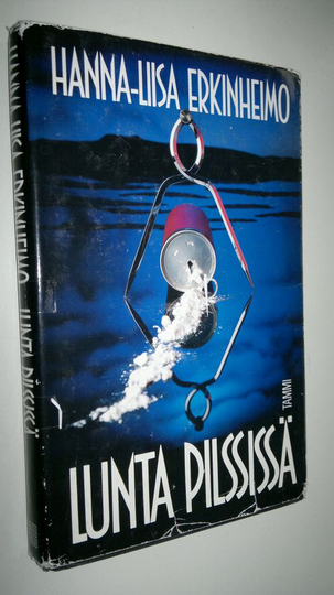 Hanna-Liisa Erkinheimo : Lunta pilssissä