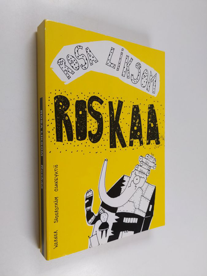 Rosa Liksom : Roskaa