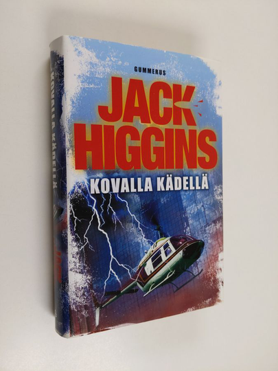 Jack Higgins : Kovalla kädellä
