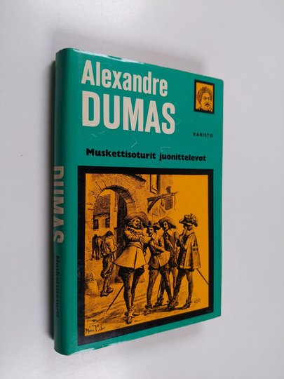 Alexandre Dumas : Muskettisoturit juonittelevat