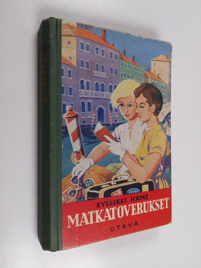 Kyllikki Häme : Matkatoverukset : tyttöromaani