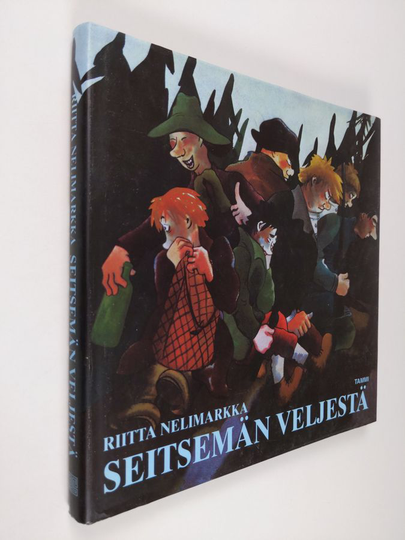 Riitta Nelimarkka : Seitsemän veljestä : ilosteleva elämänkertomus seitsemän jukuripäisen nuoren miehen vaiheista 1800-luvun puolivälin ...