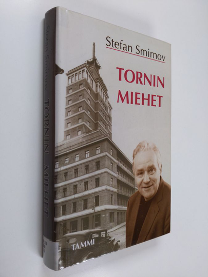 Stefan Smirnov : Tornin miehet : valvontakomission upseeri muistelee
