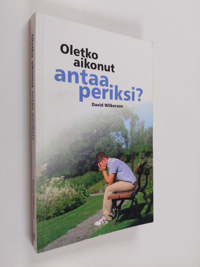 David Wilkerson : Oletko aikonut antaa periksi?