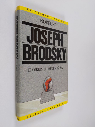 Joseph Brodsky : Ei oikein ihminenkään