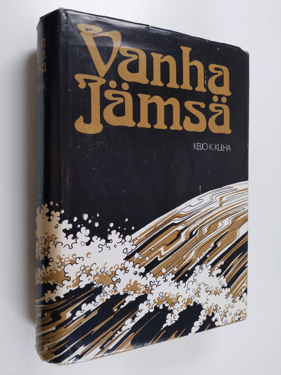 Keijo K. Kulha : Vanhan Jämsän historia 1860-luvulta vuoteen 1925