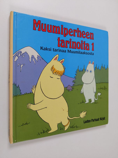 Kaija Pakkanen (suom.) : Muumiperheen tarinoita 1, Kaksi tarinaa Muumilaaksosta