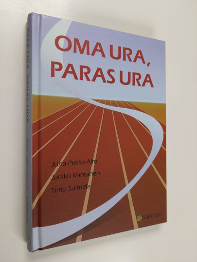 Juha-Pekka Airo : Oma ura, paras ura