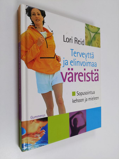 Lori Reid : Terveyttä ja elinvoimaa väreistä