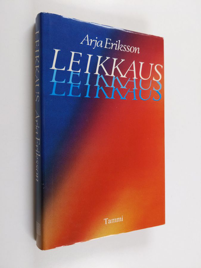 Arja Eriksson : Leikkaus