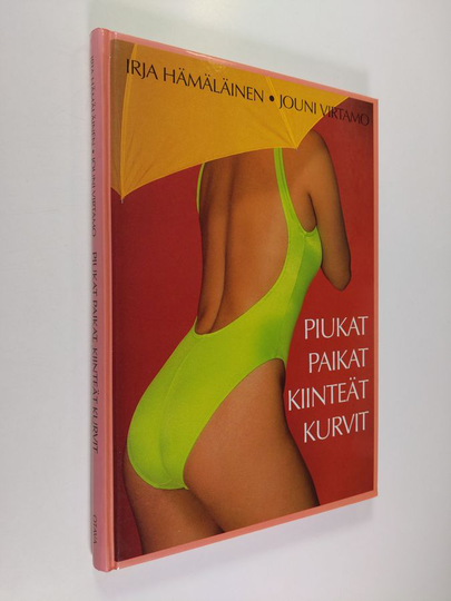 Irja Hämäläinen : Piukat paikat, kiinteät kurvit
