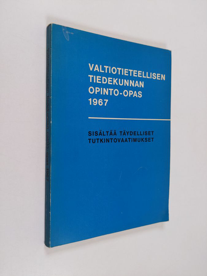 Kannunvalajat : Valtiotieteellisen tiedekunnan opinto-opas 1967 : sisältää täydelliset tutkintovaatimukset