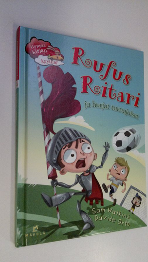 Sam Watkins : Rufus Ritari ja hurjat turnajaiset
