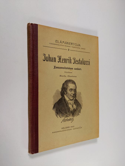 Zachris Castren : Johan Henrik Pestalozzi : kansanvalistuksen sankari