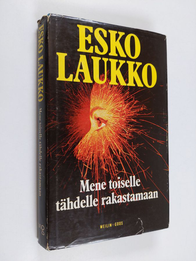 Esko Laukko : Mene toiselle tähdelle rakastamaan