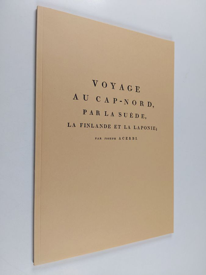 Joseph Acerbi : Voyage au Cap-Nord, par la Suède, la Finlande et la Laponie : collection de planches
