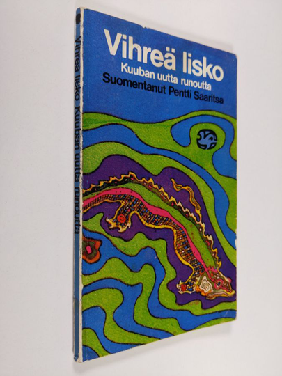 Pentti Saaritsa (Suom.) : Vihreä lisko : Kuuban uutta runoutta