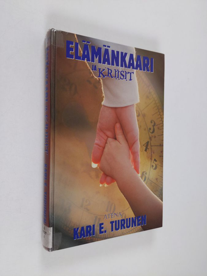 Kari E. Turunen : Elämänkaari ja kriisit