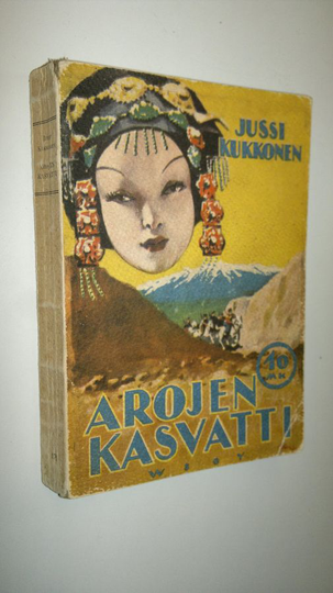 Jussi Kukkonen : Arojen kasvatti : seikkailuromaani