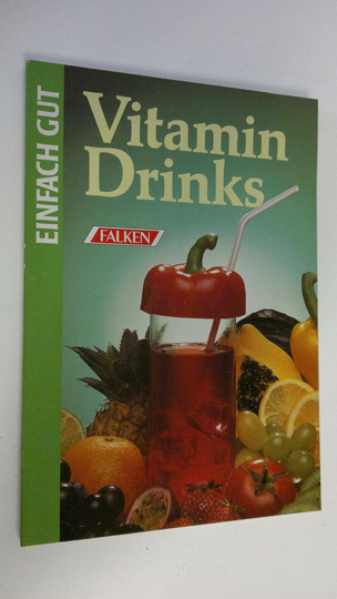 Heike Reith : Vitamin Drinks