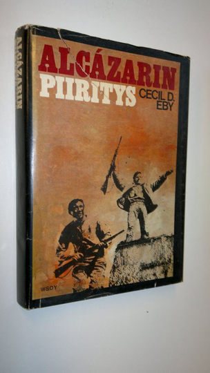 Cecil D. Eby : Alcazarin piiritys