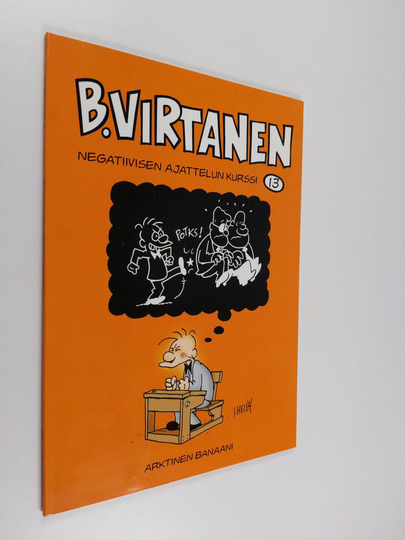 Ilkka Heilä : B. Virtanen 13 : Negatiivisen ajattelun kurssi