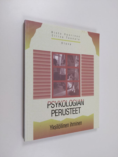 Risto ym. Vuorinen : Psykologian perusteet Yksilöllinen ihminen