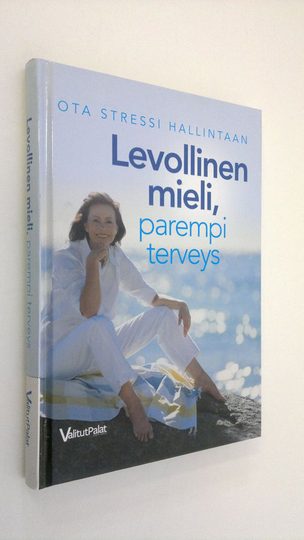 Susan ym. Balfour : Levollinen mieli, parempi terveys : ota stressi hallintaan