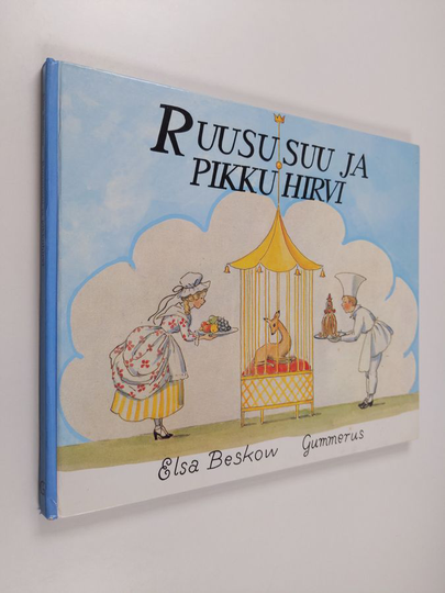 Elsa Beskow : Ruususuu ja pikkuhirvi