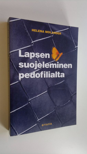 Helena Molander : Lapsen suojeleminen pedofilialta