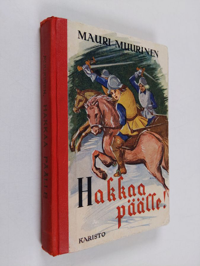 Mauri Muurinen : Hakkaa päälle! : seikkailukertomus 30-vuotisen sodan ajoilta