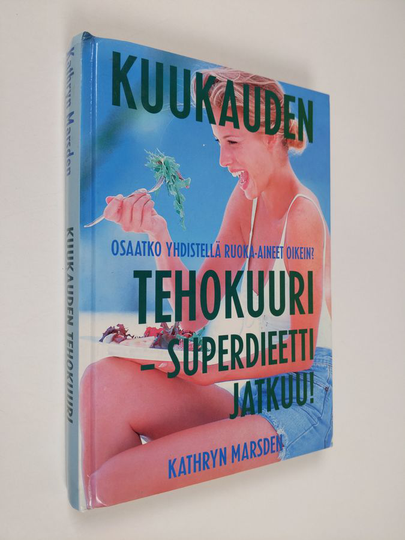 Kathryn Marsden : Kuukauden tehokuuri : superdieetti jatkuu