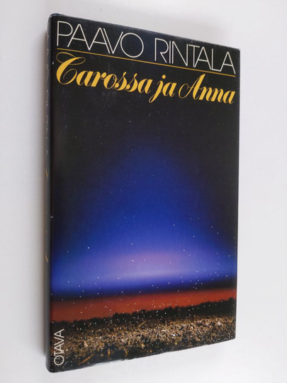 Paavo Rintala : Carossa ja Anna