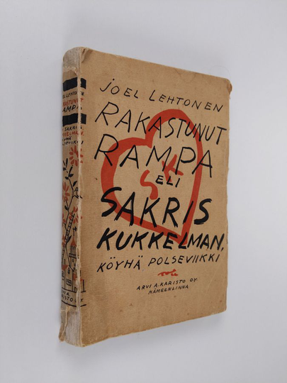 Joel Lehtonen : Rakastunut rampa eli Sakris Kukkelman, köyhä polseviikki : romaani