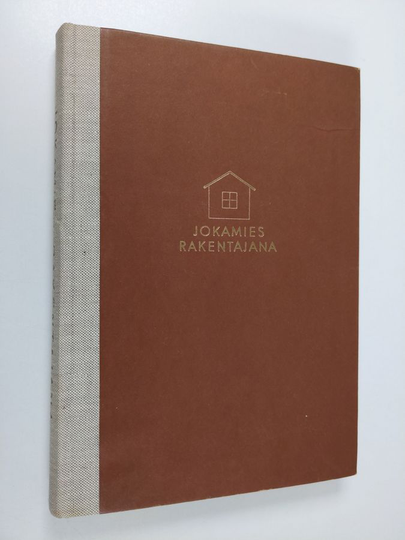 Walter Mandelin (toim.) : Jokamies rakentajana : huvila- ja omakotirakentajan opas