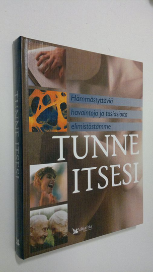 Walter Nienstedt : Tunne itsesi : hämmästyttäviä havaintoja ja tosiasioita elimistöstämme