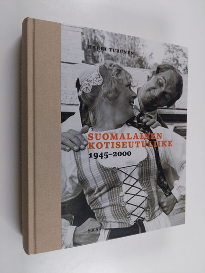Harri Turunen : Suomalainen kotiseutuliike 1945-2000