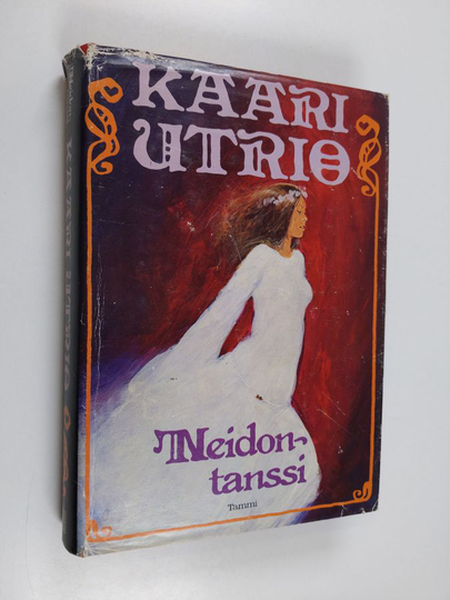 Kaari Utrio : Neidontanssi