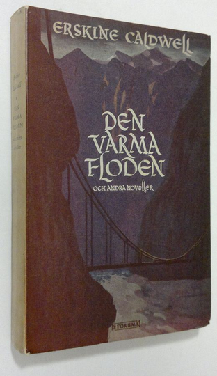Erskine Caldwell : Den varma floden : och andra noveller